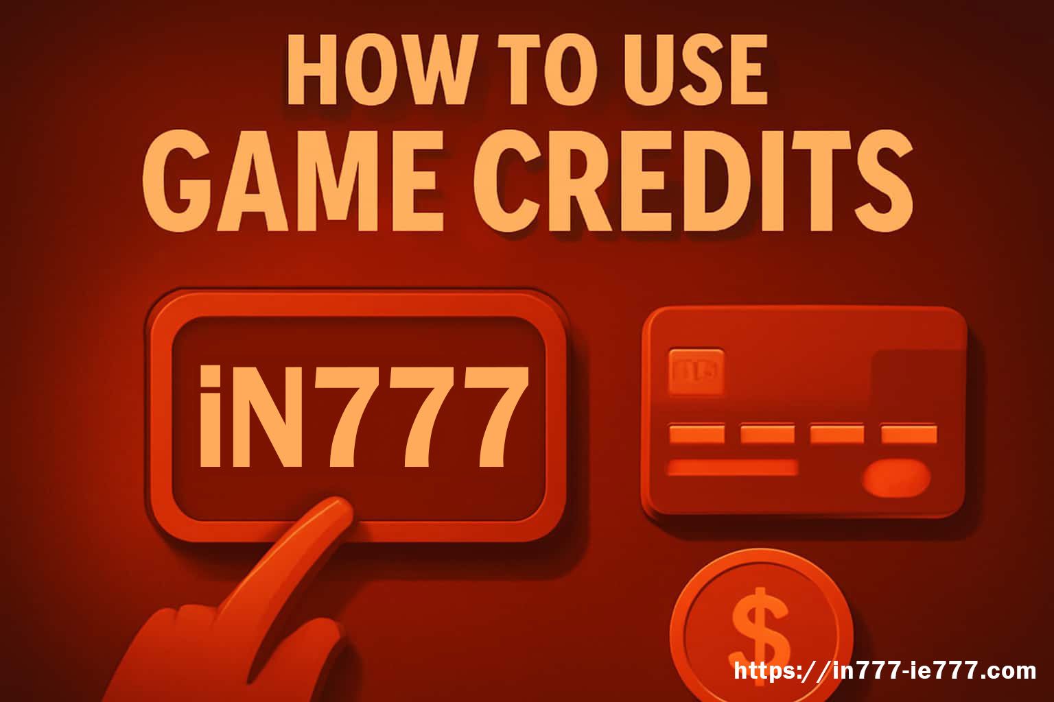 IN777 Game Credits and Balance Guide mobile guide